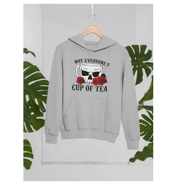 Not Everyone's Cup Of Tea Hoodie