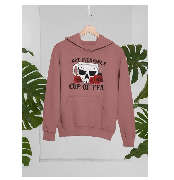 Not Everyone's Cup Of Tea Hoodie